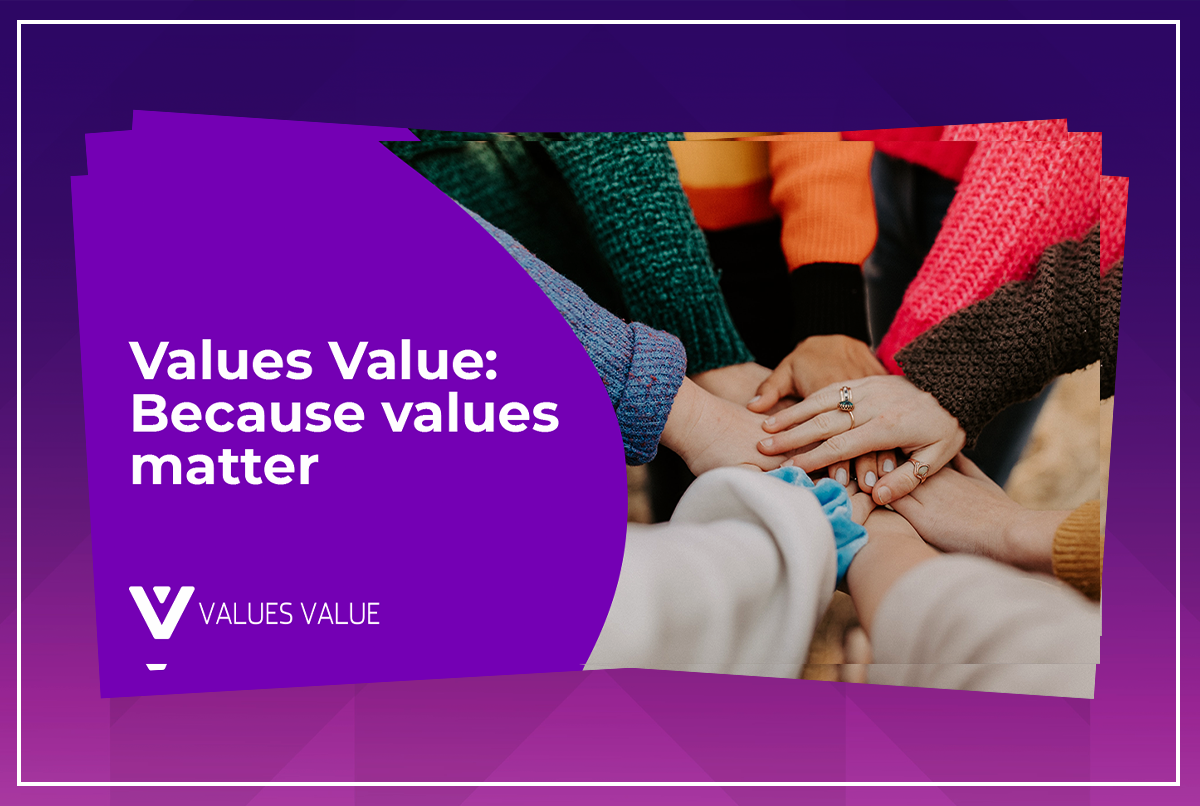 Values Value: Because values matter