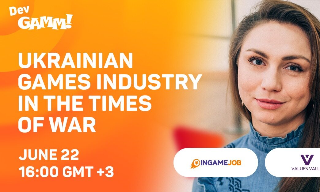 Ukrainian Games Industry in The Times of War / Tanja Loktionova on DevGAMM stream