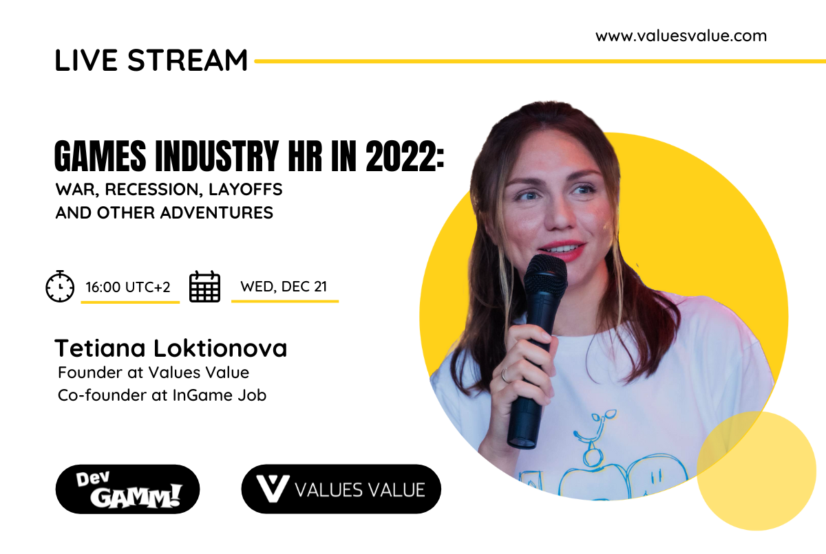 Games Industry HR in 2022: war, recession, layoffs and other adventures. – Tanja Loktionova on the DevGAMM stream