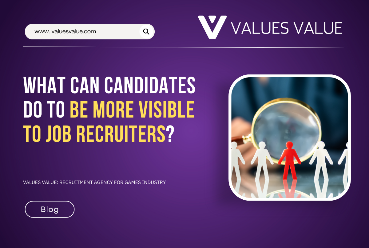 What can candidates do to be more visible to job recruiters?