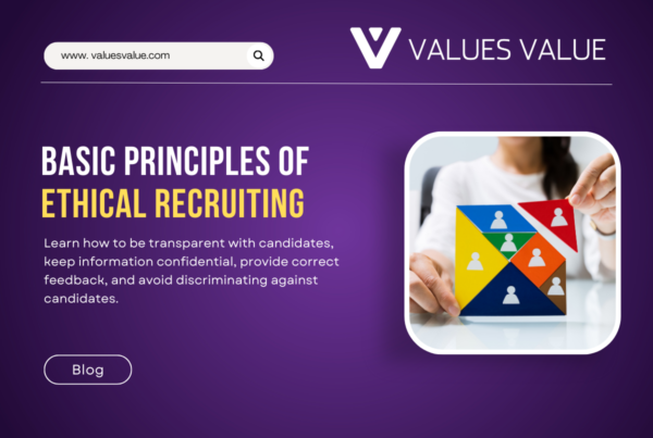 Basic Principles Of Ethical Recruiting by Values Value