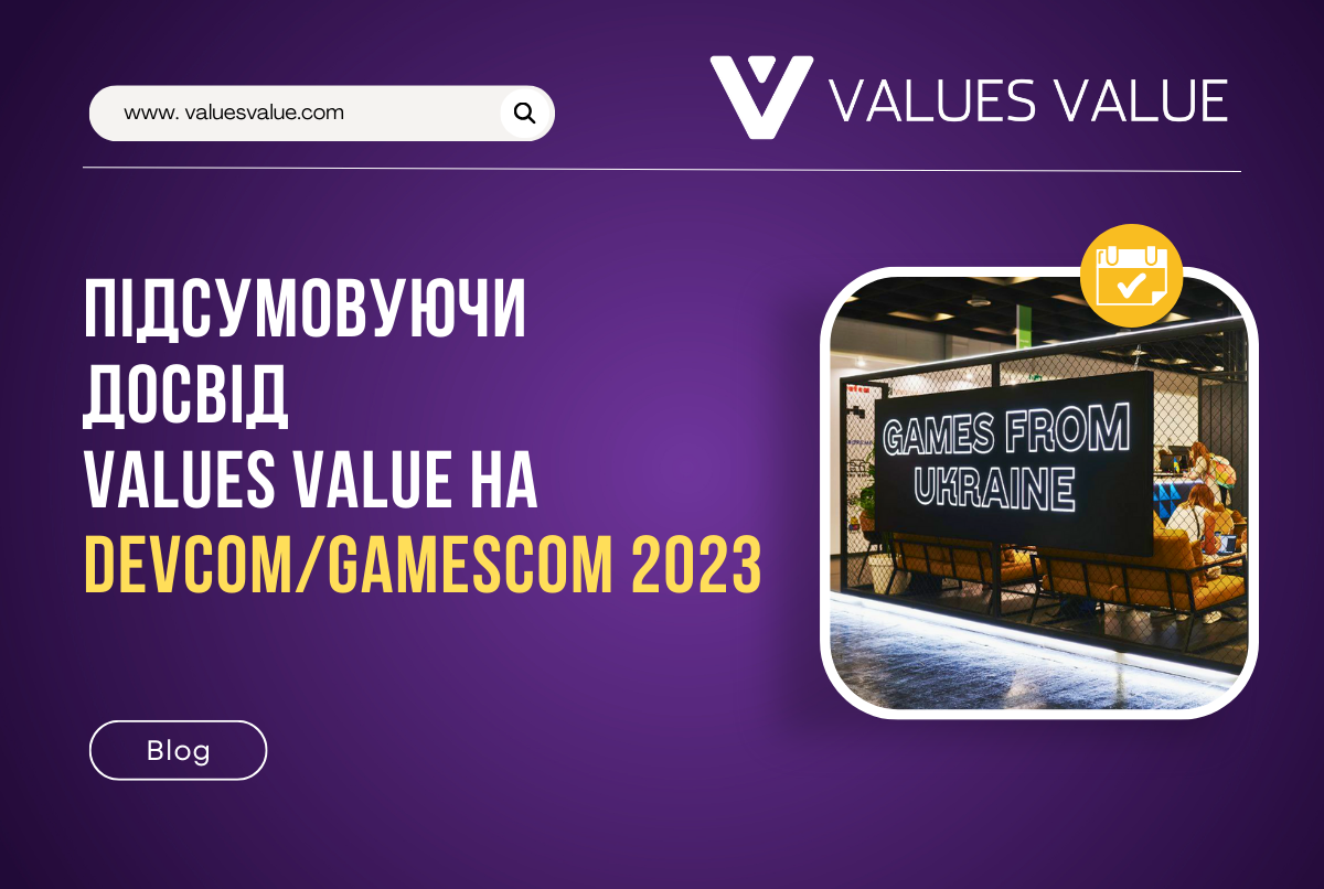 Підсумовуючи досвід Values Value на Devcom/Gamescom 2023