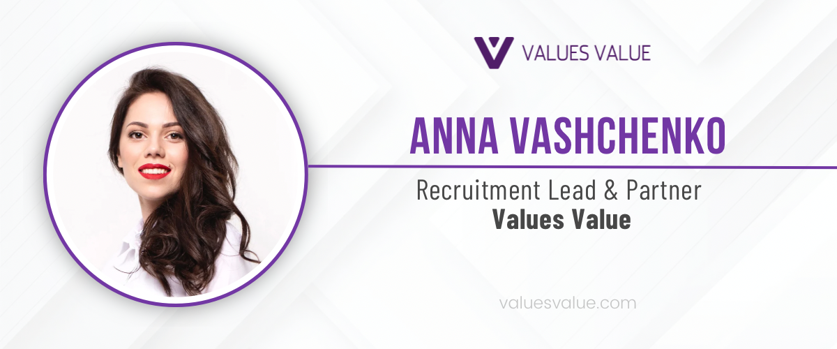 Anna-Vaschenko-Recruitment-Lead-Values-Value