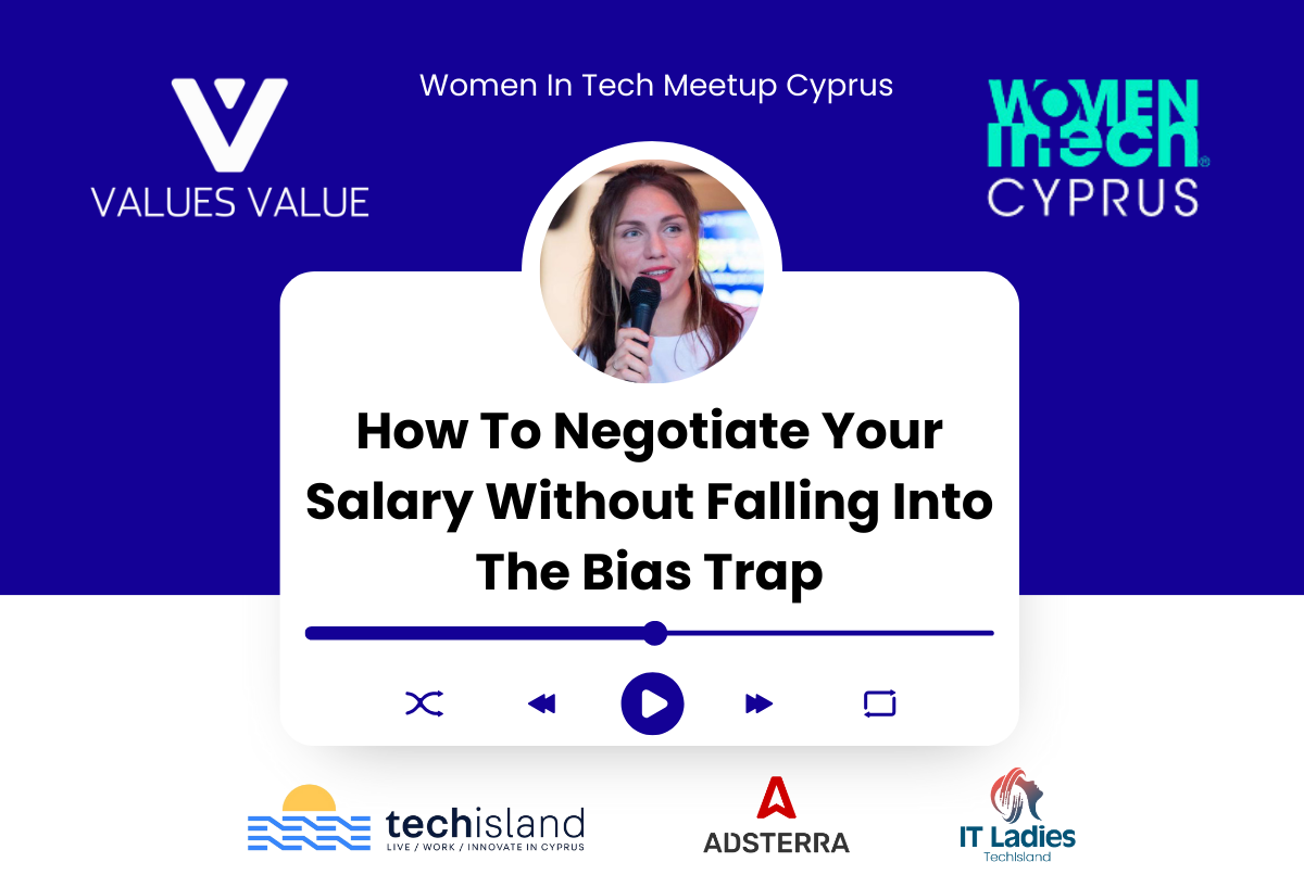 How To Negotiate Your Salary Without Falling Into The Bias Trap. Women In Tech Meetup Cyprus