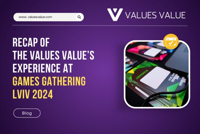 Recap of the Values Value’s Experience at Games Gathering Lviv 2024