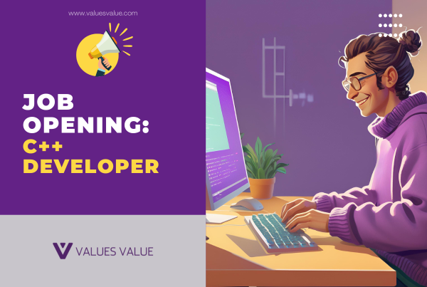 Looking for C++ Developer | Values Value Looking for C++ Developer