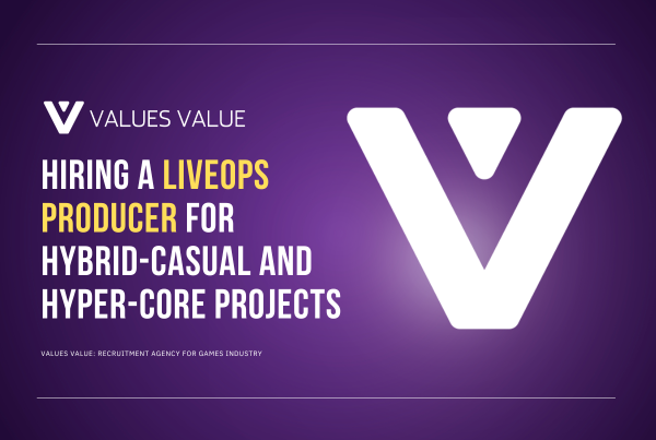 Hiring a LiveOps Producer for Hybrid-Casual and Hyper-Core Projects | Values Value Hiring a LiveOps Producer for Hybrid-Casual and Hyper-Core Projects